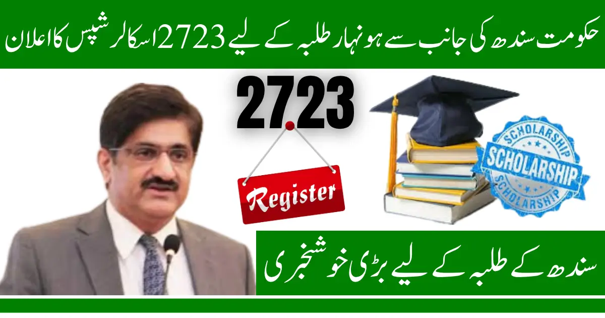 2723 Scholarships Announced by Sindh Government for Talented Students